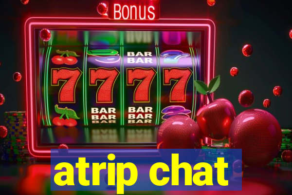 atrip chat